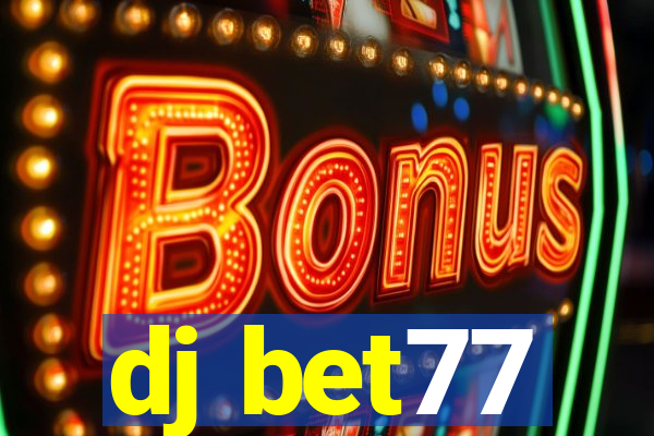 dj bet77